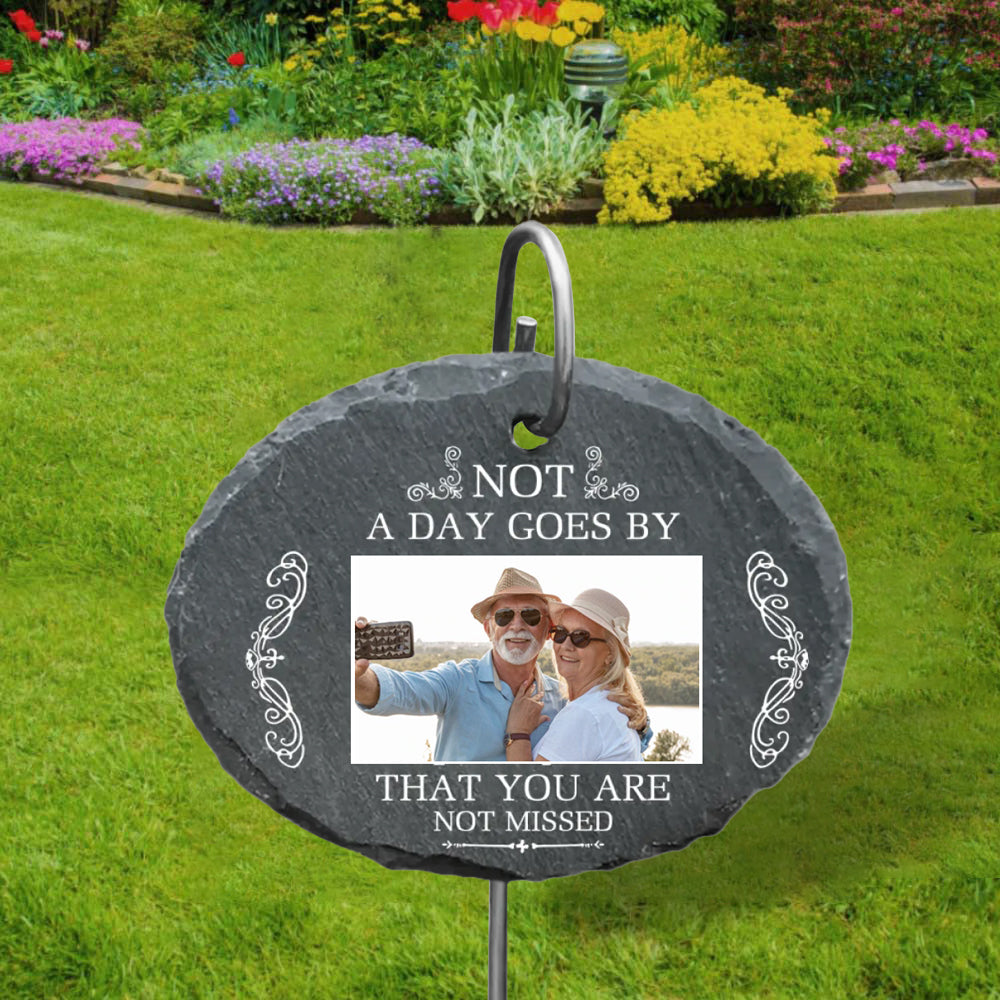 Not A Day Goes By That You Are Not Missed - Personalized Slate