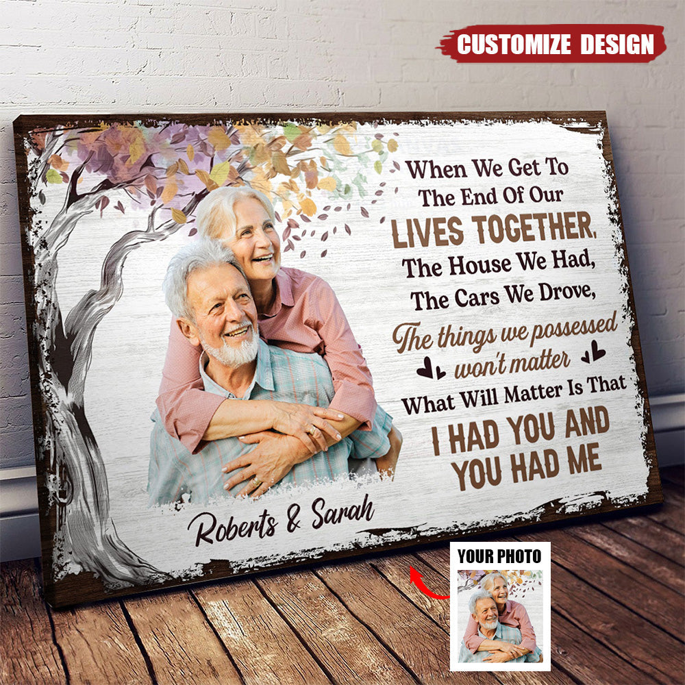 When We Get To The End - Personalized Photo Wrapped Poster