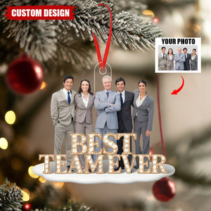 Personalized Best Team Ever Photo Upload Acrylic Christmas Ornament -  Gift for Coworkers