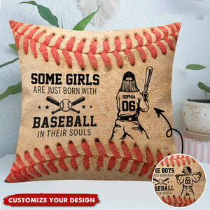 Some Boys Girls Are Just Born With Baseball In Their Souls - Personalized Pillow