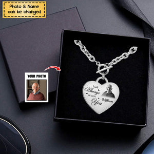 I am Always With You - Personalized Heart Charm Memorial Necklace - Gift For Family, Pet Lovers