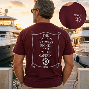Custom Captain Boating Nautical - The Captain Is Always Right - Personalized Shirt