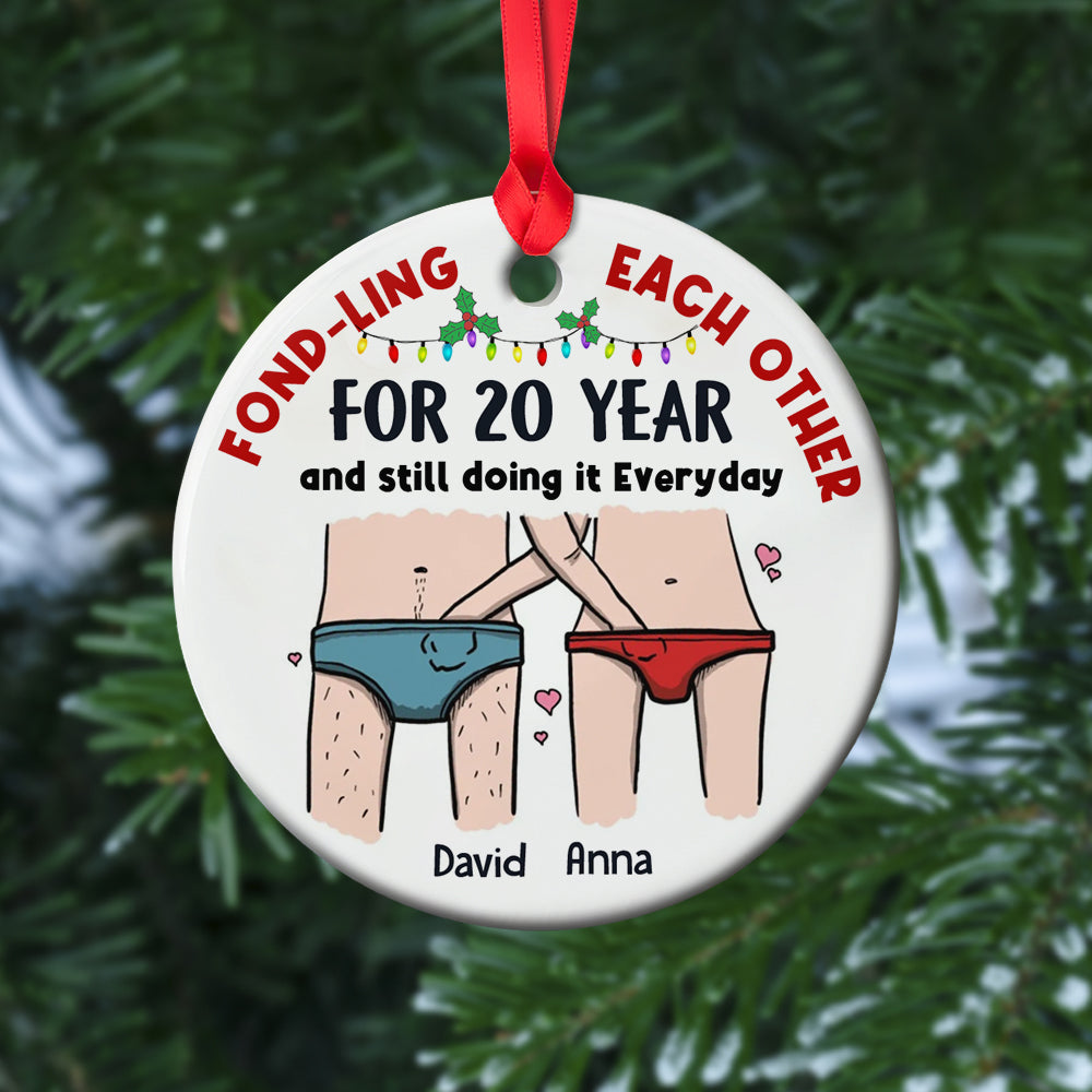 Fond-Ling Each Other For Years Funny Ceramic Ornament Personalized Couple Ornament, Christmas Tree Decor
