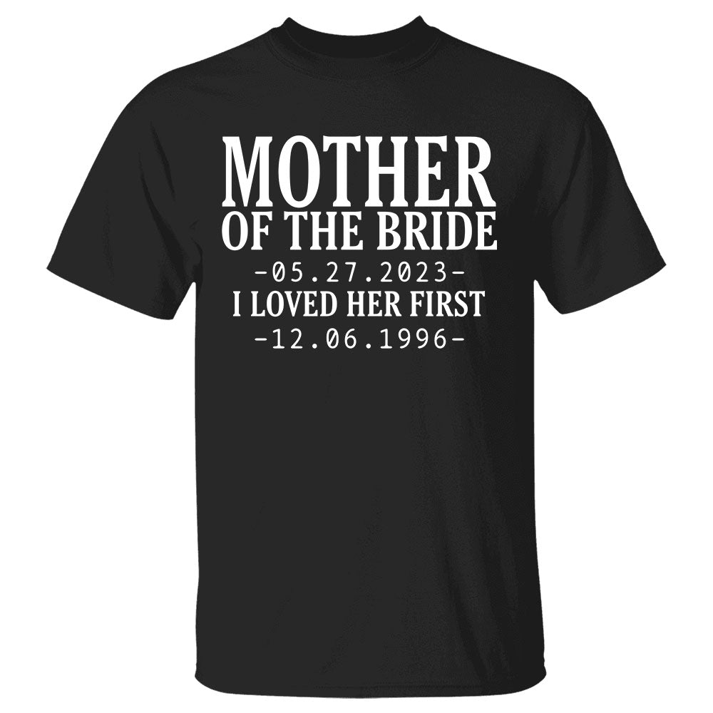 Mother / Father Of The Bride I Loved Her First Personalized Gift For Mother Of Bride