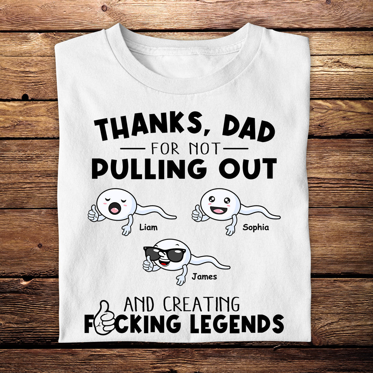 Thanks Dad For Not Pulling Out Personalized T-Shirt