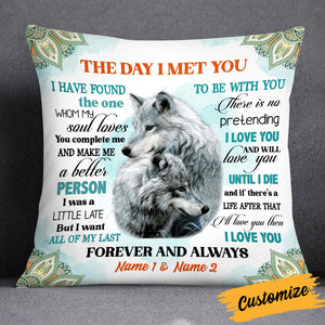 Personalized Couple Love Wolf Husband Wife The Day I Met You Pillow
