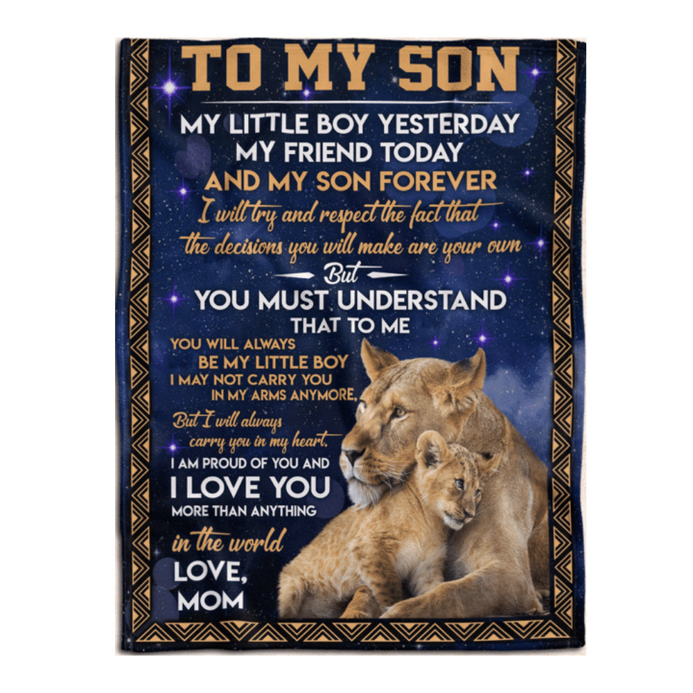 Gift For Son Blanket, To My Son Lion My Little Boy Yesterday My Friend To Day And My Son Forever - Love From Mom Live Preview