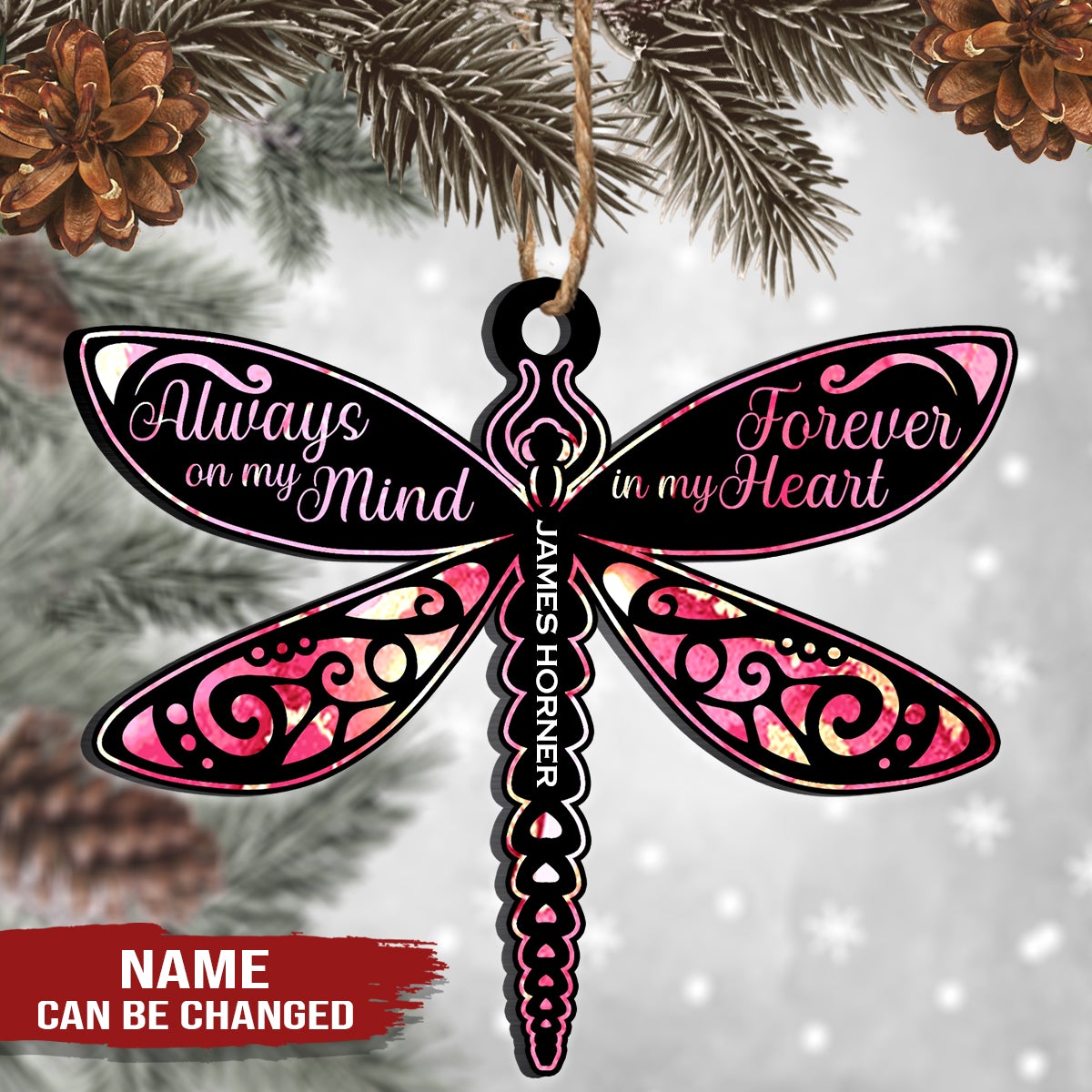 Dragonfly always on my mind forever in my heart Personalized - Two sides Ornament