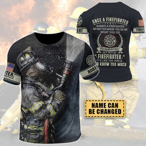Personalized Shirts Firefighter Once Firefighter Always Firefighter Custom Name Gifts For Fireman All Over Print T-Shirt