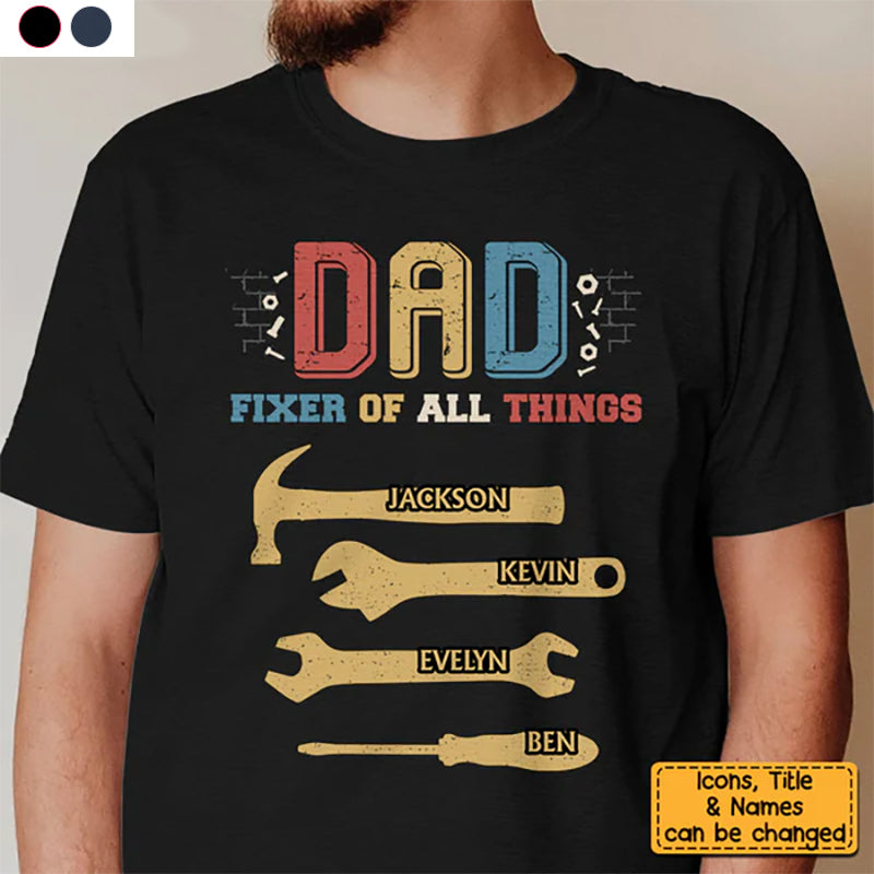 Dad Fixer All Things Shirt
