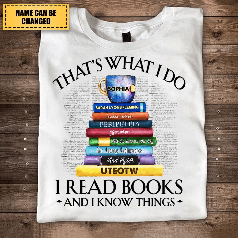 Custom Personalized Book Titles Shirts - That's What I Do I Read - Tea Cup & Stack Of Books