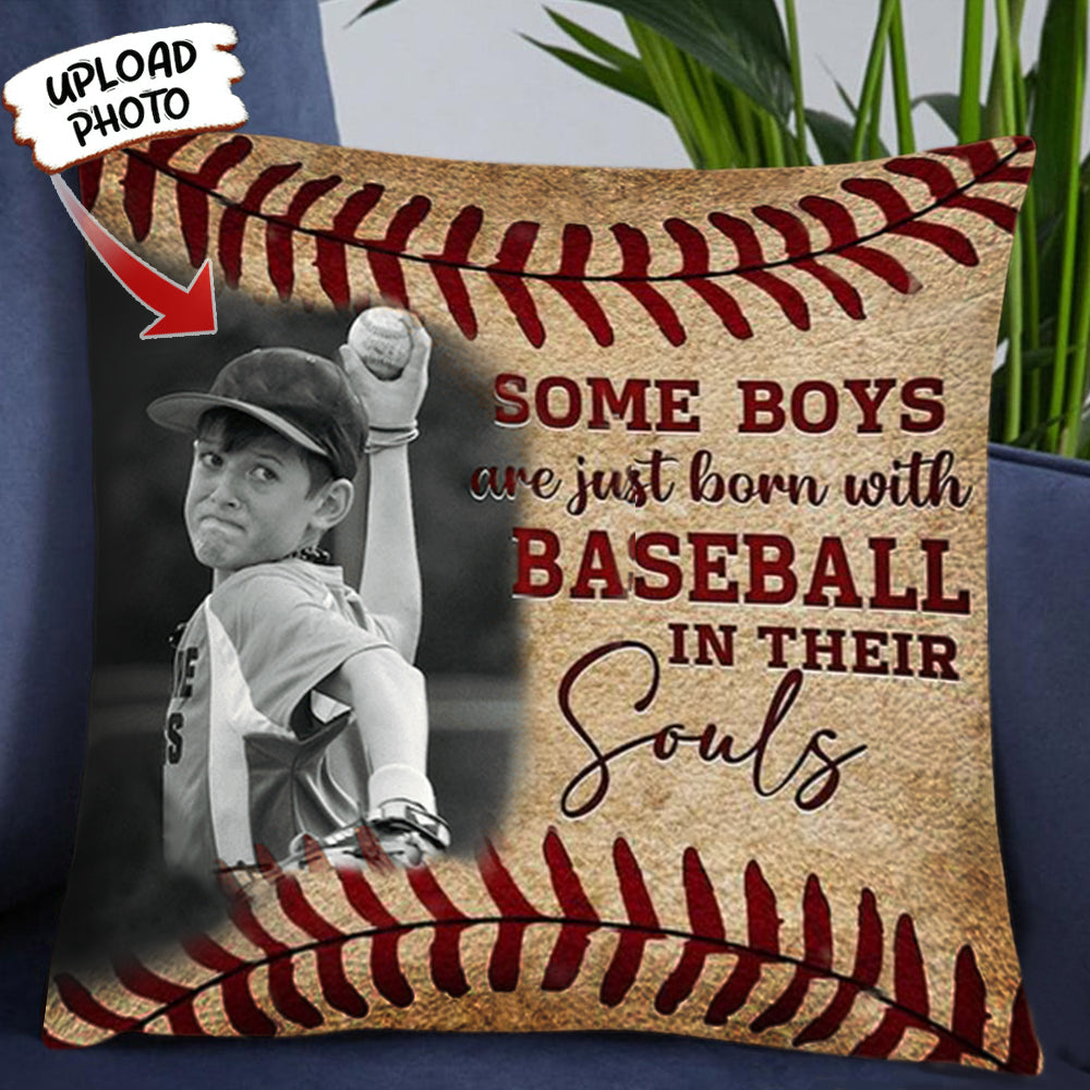 Personalized Some Boys Are Just Born With Baseball Pillow, Baseball In Their Soul