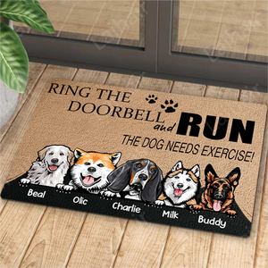 Ring The Doorbell and Run The Dog Needs Exercise - Funny Personalized Pet Decorative Mat, Doormat