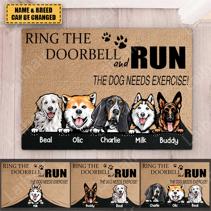 Ring The Doorbell and Run The Dog Needs Exercise - Funny Personalized Pet Decorative Mat, Doormat