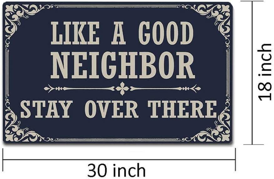Like A Good Neighbor Stay Over There Funny Door Mat