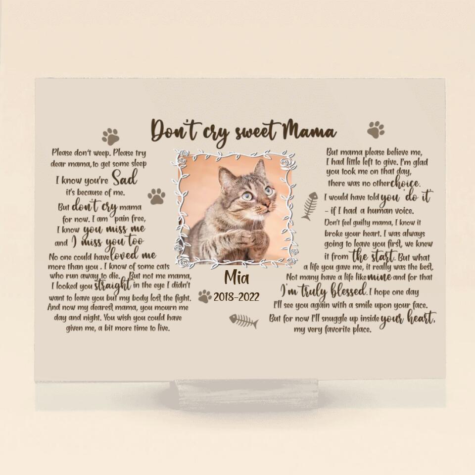 Custom Personalized Cat Custom Photo Acrylic Plaque - Memorial Gift For Cat Mom - Don't Cry Sweet Mama