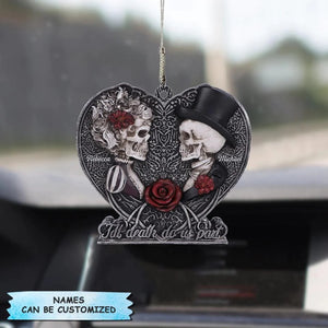 Personalized Car Hanging Ornament - Gift For Couple - Till Death Do Us Part