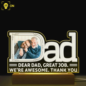 Custom Photo Dad Everything I Am You Helped Me To Be Famliy - Birthday, Housewarming Gift For Father, Papa, Daddy - Personalized Custom 3D Led Light Wooden Base