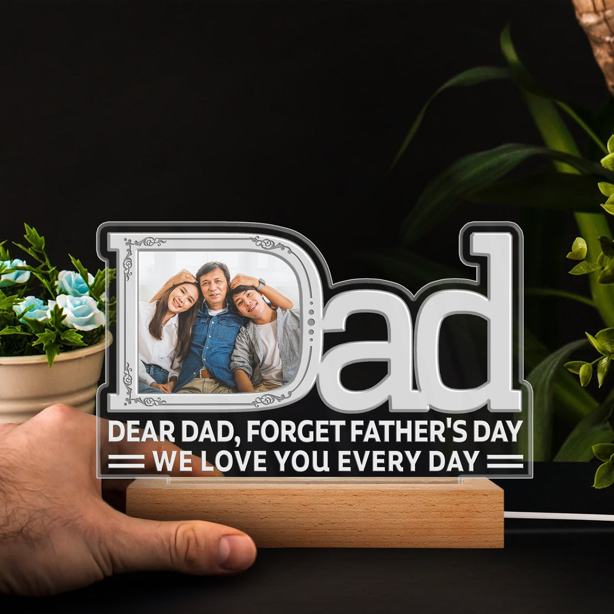 Custom Photo Dad Everything I Am You Helped Me To Be Famliy - Birthday, Housewarming Gift For Father, Papa, Daddy - Personalized Custom 3D Led Light Wooden Base