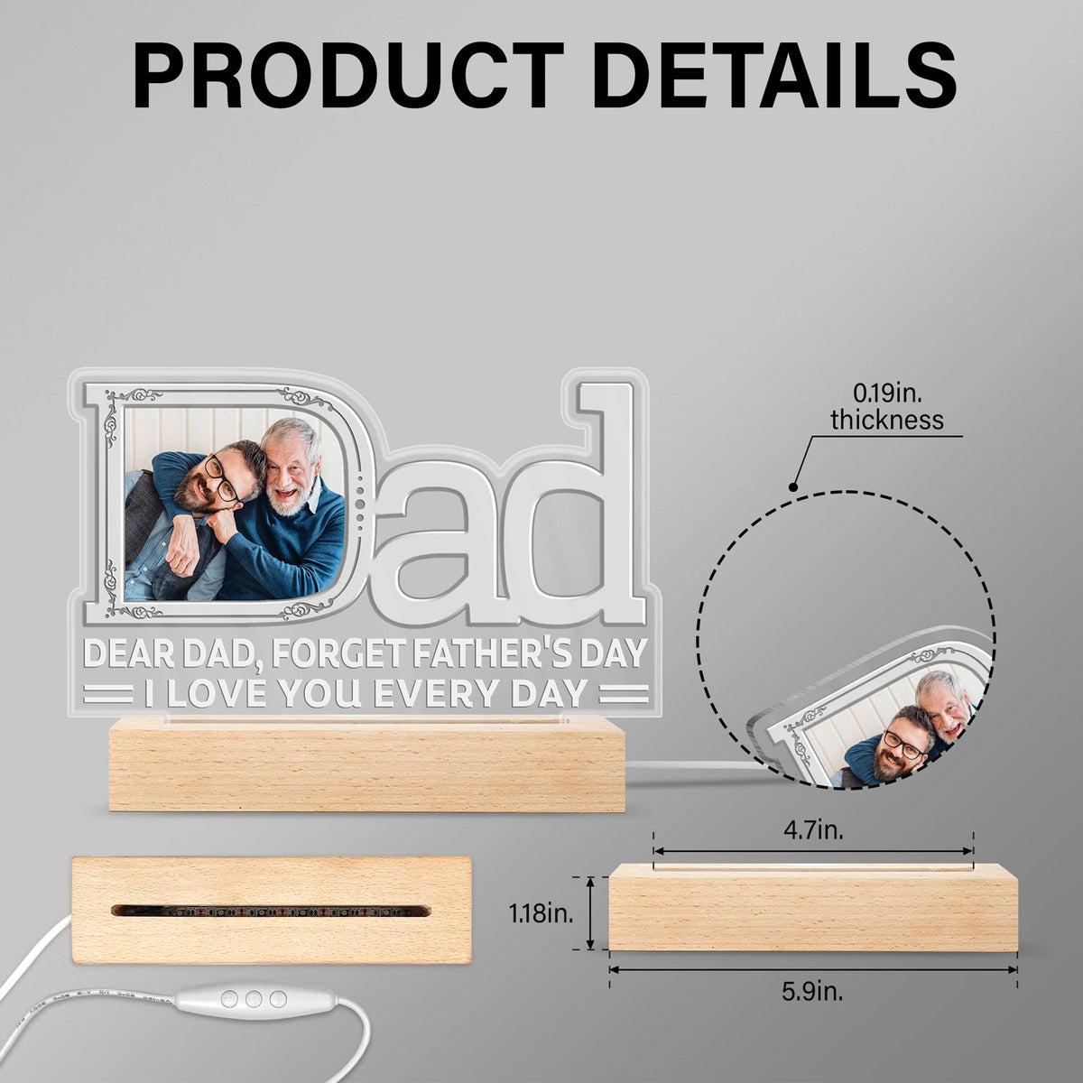 Custom Photo Dad Everything I Am You Helped Me To Be Famliy - Birthday, Housewarming Gift For Father, Papa, Daddy - Personalized Custom 3D Led Light Wooden Base