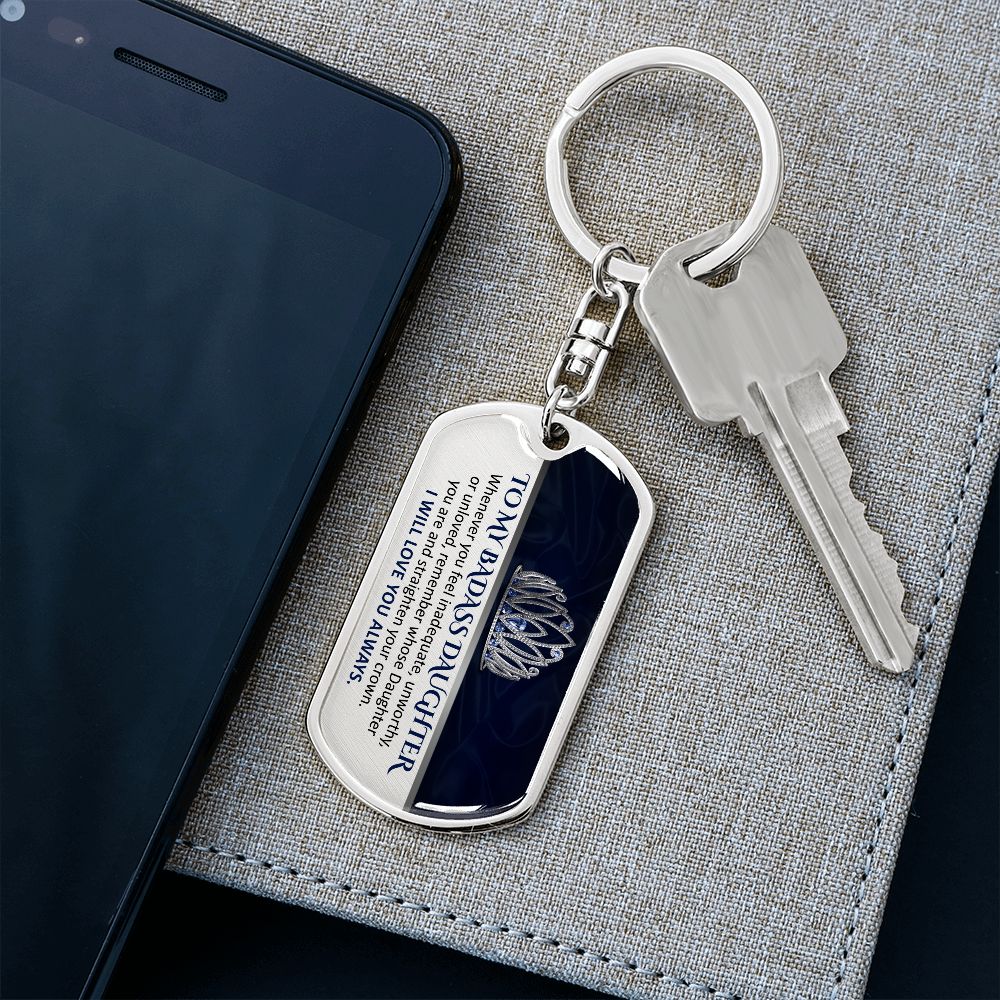 To My Badass Daughter - Keychain