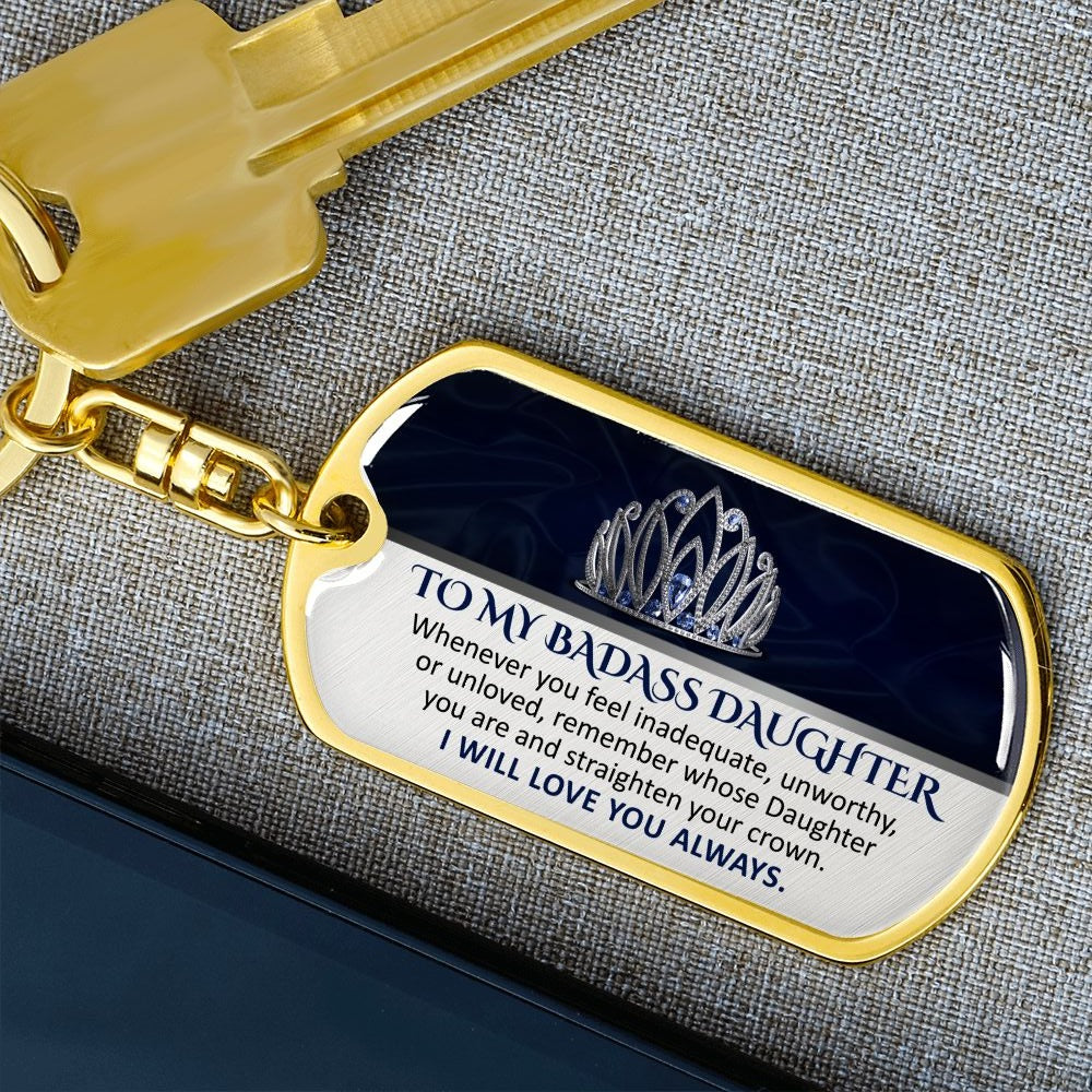 To My Badass Daughter - Keychain