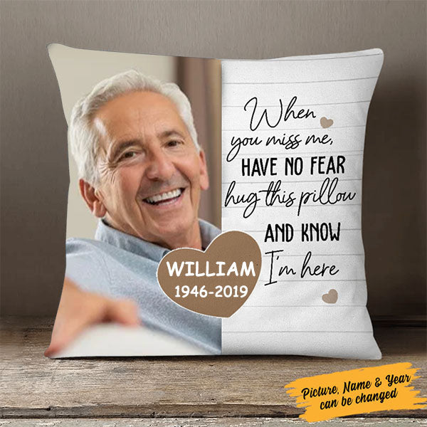 Personalized Memorial Pillow, When You Miss Me, Custom Memorial Gift