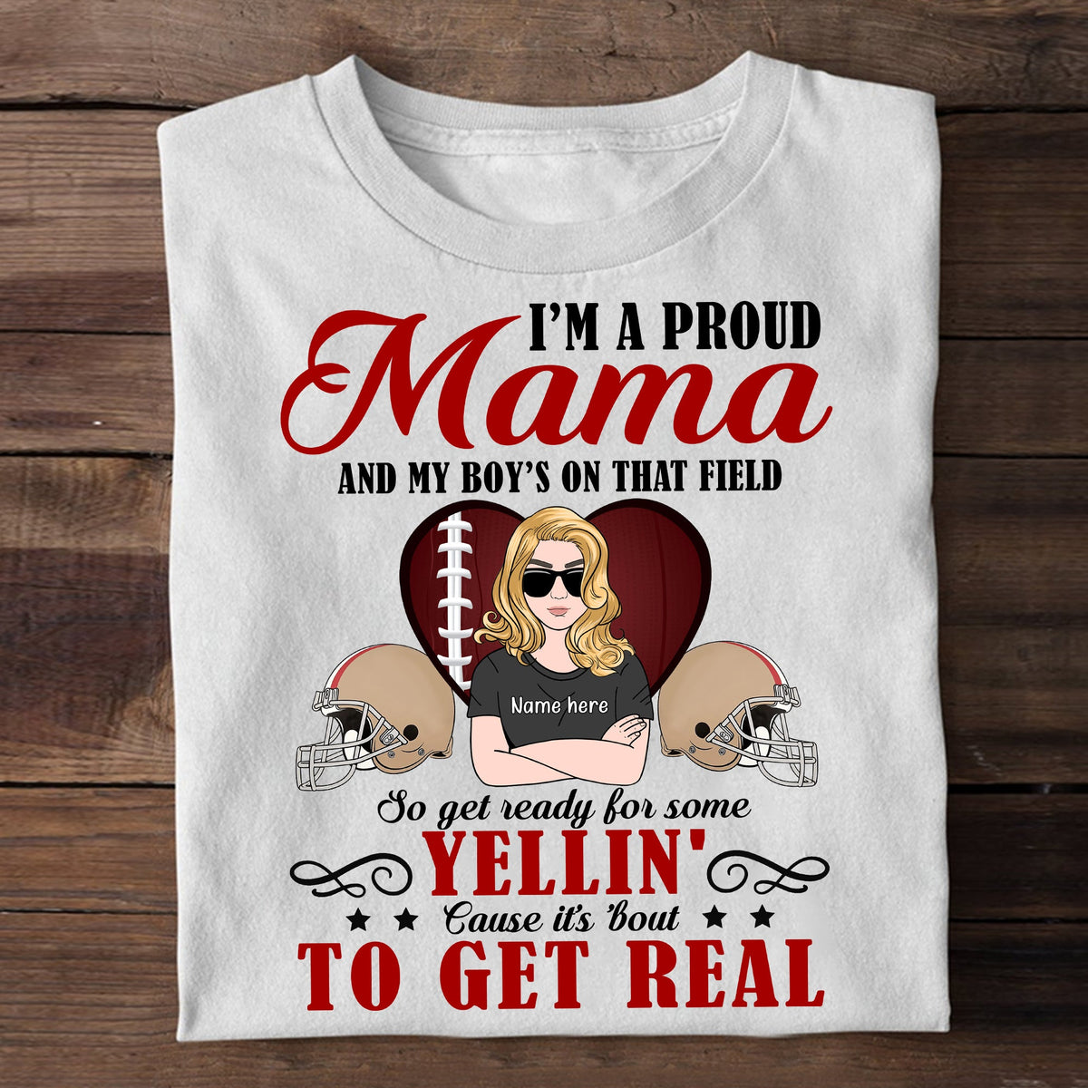 American Football Get Ready For Some Yellin' Cause It's About To Get Real Custom Shirts